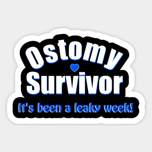 Ostomy Survivor "It's Been A Leaky Week" Sticker